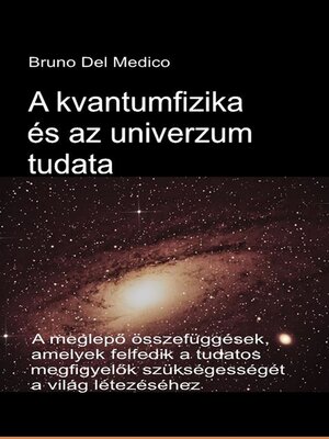 cover image of Kvantumfizika és a világegyetem tudata.